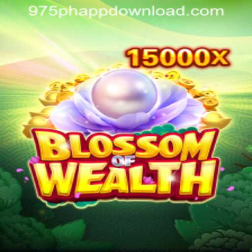 Exploring the Exciting World of BlossomofWealth and the 975PH APP DOWNLOAD